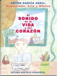 Sestelo, E. (2017): El sonido de la vida y el corazón. Antón García Abril: Humanismo, Arte y Música. Editorial: Bolamar Ediciones Musicales,&nbsp;S.L.